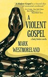 A Violent Gospel - Mark Westmoreland - 9781956957037