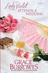 Lady Violet Attends a Wedding - Grace Burrowes - 9781956975079