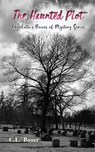 The Haunted Plot - C. L. Bauer - 9781957015095