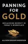 Panning for Gold - Allison Graham Anderson - 9781957048260