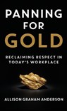 Panning for Gold - Allison Graham Anderson - 9781957048406