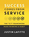Success Comes From Service - Justin Lafitte - 9781957048772