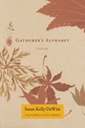 Gatherer's Alphabet - Susan Kelly-DeWitt - 9781957062006