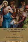 Mystical Theology - Dom Savinien Louismet - 9781957066226