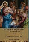 Mystical Theology - Dom Savinien Louismet - 9781957066233