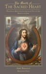 The Month of the Sacred Heart - Abbe Martin Berlioux - 9781957066288
