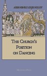 The Church's Position on Dancing - Abbe Henri Louis Hulot - 9781957066417