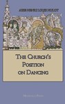 The Church's Position on Dancing - Abbe Henri Louis Hulot - 9781957066417