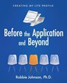 Before the Application and Beyond - Robbie Johnson - 9781957092393