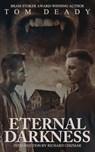 Eternal Darkness - Tom Deady - 9781957133508