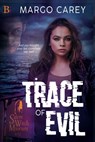 Trace of Evil - Margo Carey - 9781957228525