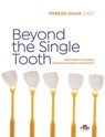 Beyond the single tooth - Paresh Shah - 9781957260969