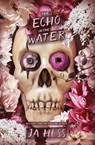 The Echo on the Water - Ja Huss - 9781957277202