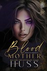 Blood Mother - Ja Huss - 9781957277363
