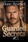Guarded Secrets - Diane Benefiel - 9781957295749