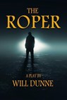 The Roper - Will Dunne - 9781957328522