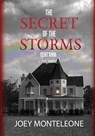 The Secret of the Storms - Joey Monteleone - 9781957344195