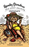 Spunky Grandmas and Other Amusing Characters - Ken Mogren - 9781957354040