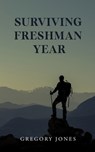 Surviving Freshman Year - Gregory Jones - 9781957354163