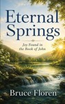 Eternal Springs - Bruce Floren - 9781957354903
