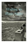 Hiding in Plain Sight: How a Jewish Girl Survived Europe's Heart of Darkness - Pieter Van Os - 9781957363042