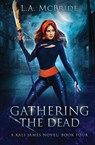 Gathering the Dead - L. A. McBride - 9781957445083