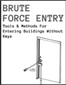 Brute Force Entry: Tools & Methods For Entering Buildings Without Keys - New York Fire Department - 9781957452210