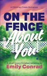 On the Fence About You - Emily Conrad - 9781957455228