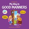My Way to Good Manners - Elizabeth Cole - 9781957457369
