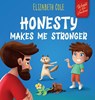 Honesty Makes Me Stronger - Elizabeth Cole - 9781957457888