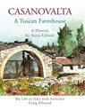 CASANOVALTA--A Tuscan Farmhouse - Anita Eubank - 9781957468563