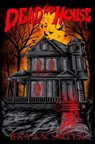 Dead End House - Bryan Smith - 9781957504070