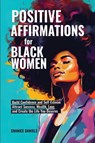 Positive Affirmation For Black Women - Shanice Daniels - 9781957515366