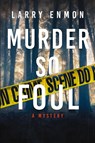 Murder So Foul - Larry Enmon - 9781957529134