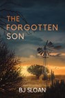 The Forgotten Son - Bj Sloan - 9781957529202