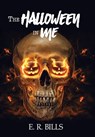 The Halloween in Me - E. R. Bills - 9781957529431