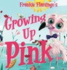 Growing Up Pink - Nola Lee Kelsey - 9781957532585