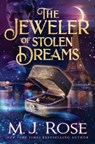 The Jeweler of Stolen Dreams - M J Rose - 9781957568270