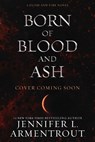 Born of Blood and Ash - Jennifer L Armentrout - 9781957568782
