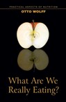 What Are We Really Eating? - Otto Wolff - 9781957569260