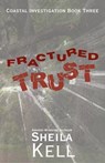 Fractured Trust - Sheila Kell - 9781957587097