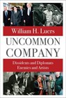 Uncommon Company - William H. Luers - 9781957588315