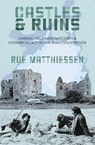 Castles & Ruins - Rue Matthiessen - 9781957607252