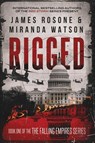 Rigged - James Rosone ; Miranda Watson - 9781957634159