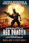 Operation Red Dragon - James Rosone ; Miranda Watson - 9781957634210