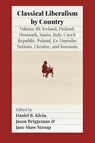 Classical Liberalism by Country, Volume III - Daniel B. Klein ; Jason Briggeman ; Jane Shaw Stroup - 9781957698076