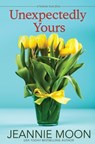 Unexpectedly Yours - Jeannie Moon - 9781957702070