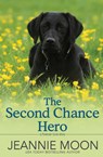 The Second Chance Hero - Jeannie Moon - 9781957702124