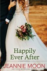 Happily Ever After - Jeannie Moon - 9781957702148