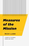 Measures of the Mission - Rich Lusk - 9781957726083